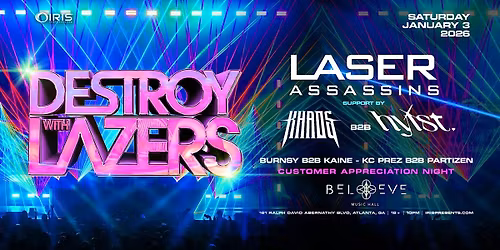Iris Presents: Destroy With Lasers @ Believe Music Hall | Sat, Jan 3rd!