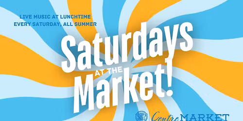 Saturdays at the Market - Live Music at Lunchtime