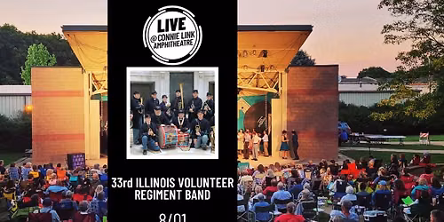 33rd Illinois Volunteer Regiment Band - LIVE @ Connie Link Amphitheatre