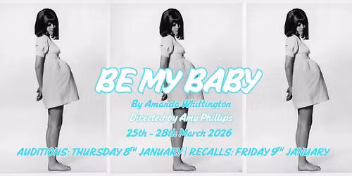 Be My Baby auditions