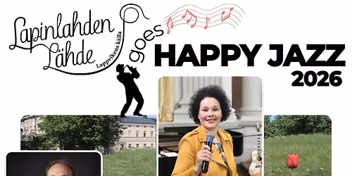 Lapinlahden L\u00e4hde Goes Happy Jazz -musiikkifestivaali ja n\u00e4yttely 2026