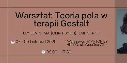 Teoria pola w terapii Gestalt - Warsztat z Jayem Levinem