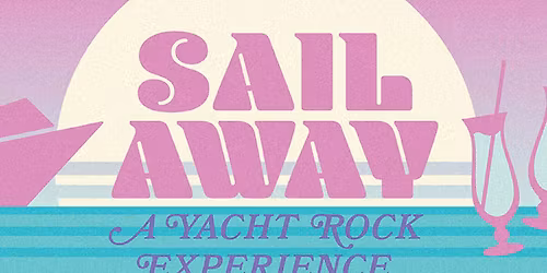 Sail Away - A Yacht Rock Experience
