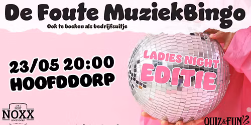 De Foute Muziekbingo Ladies Night | Hoofddorp (sold out)