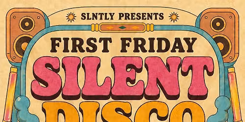 First Friday Silent Disco in the Park!