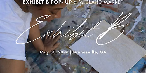 Exhibit B Pop - Up @ Midland Market
