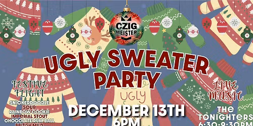 Czig Meister: Ugly Sweater Party
