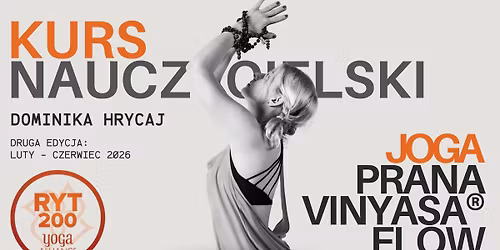 Kurs Nauczycielski Jogi RYT 200 Prana Vinyasa\u00ae Flow Edycja 2026