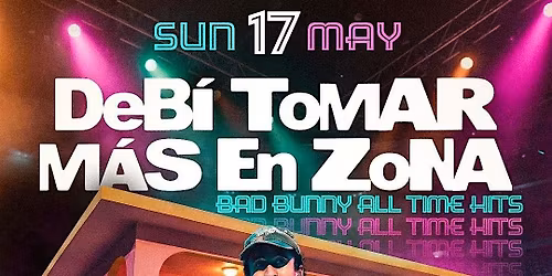 DeBi ToMAR MAS En ZoNA - Bad Bunny Theme Party