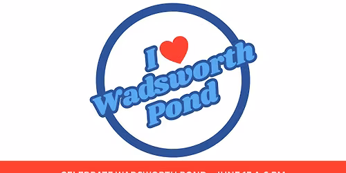 Celebrate Wadsworth Pond