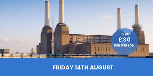 Battersea Power Station & Optional Ramses Exhibition inc. Coach Travel 