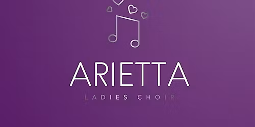 Arietta Ladies Choir Concert - Agape Wellbeing Fundraiser