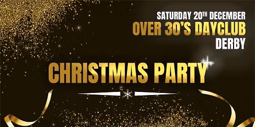 Over 30s Dayclub DERBY - Christmas party