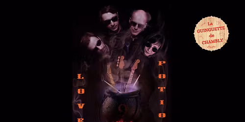 LOVE POTION Concert blues rock (VEILLE DE JOUR F\u00c9RI\u00c9)  - La Guinguette de Chambly