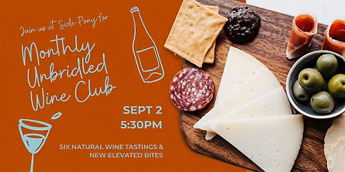 Unbridled Wine Club: Natural Wines & Elevated Bites