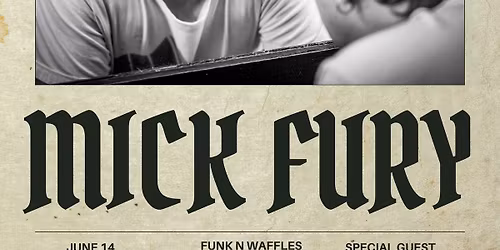 MICK FURY W\/S\/G GAGE - A "Listening Room Show"
