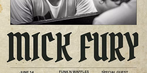 MICK FURY W\/S\/G GAGE - A "Listening Room Show"