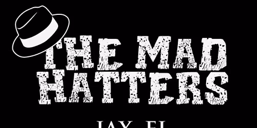 The Mad Hatters Live!