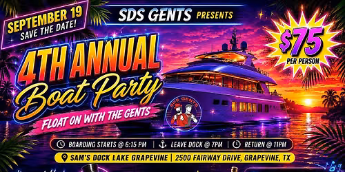 SDS Gents 4th Annual Boat Party "Float On With The Gents"