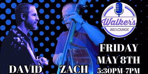 David Lord & Zach Lorensen Early Show at Walker's Jazz Lounge