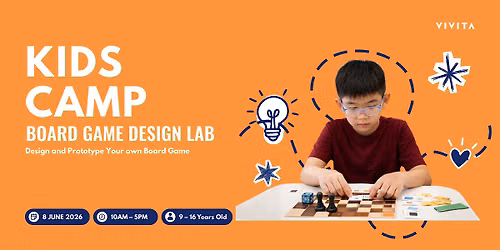 Kids Camp: Board Game Design Lab — VIVISTOP Kampong Eunos