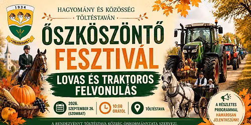 \u0150szk\u00f6sz\u00f6nt\u0151 Fesztiv\u00e1l - Lovas \u00e9s Traktoros felvonul\u00e1s