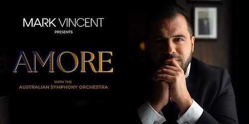Mark Vincent - Amor\u00e9 with The Australian Symphony Orchestra