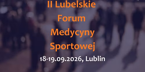 II Lubelskie Forum Medycyny Sportowej