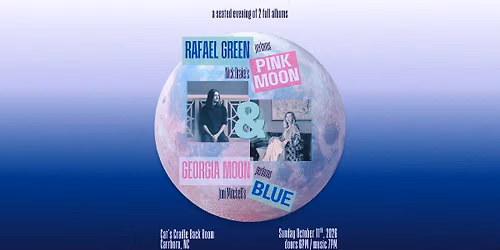 Rafael Green performs Pink Moon & Georgia Moon performs Blue