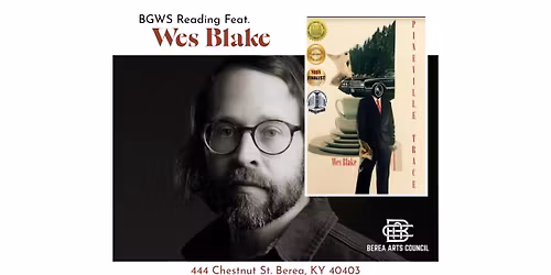 Bluegrass Writers Studio (BGWS) literary open mic w\/ featured reader Wes Blake 