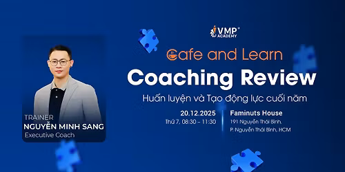 [HCM] Cafe & Learn th\u00e1ng 12: Coaching Review | Hu\u1ea5n luy\u1ec7n v\u00e0 T\u1ea1o \u0111\u1ed9ng l\u1ef1c cu\u1ed1i n\u0103m