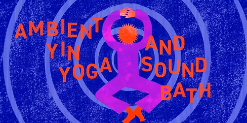 Ambient Yin Yoga & Sound Bath i Absalon