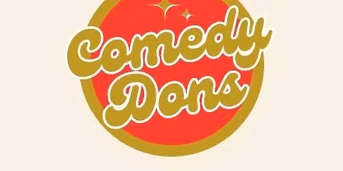 Comedy Dons in the Loft ft SPECIAL GUEST OPENER