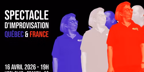 Spectacle d'improvisation \u00e0 Granby (Qu\u00e9bec & France)