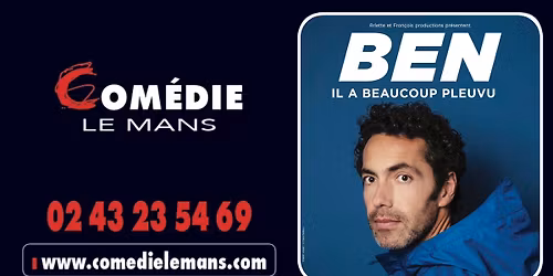 BEN d\u00e9barque \u00e0 la Com\u00e9die Le Mans