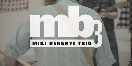 Miki Berenyi Trio