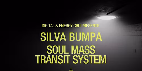 Digital X Energy Cru: Silva Bumpa X Soul Mass Transit System