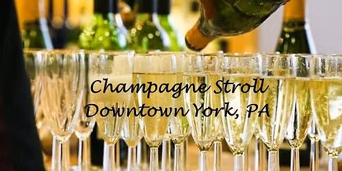 Champagne Stroll - Downtown York