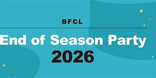 BFCL - End of season party 2026
