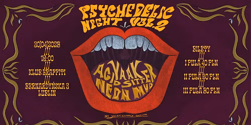 PSYCHEDELIC NIGHT VOL.2 | AcidSitter, Neon Mud, Yaak
