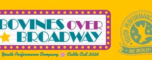 Cattle Call 2026 - Bovines Over Broadway