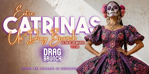 Drag Brunch at El Jefe: Entre Catrinas