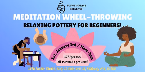 Meditation Pottery Workshop - Mindfulness Wheel Throwing! (1\/3; 11-1pm)