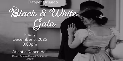 The Black & White Gala | Presented by Dapper Orlando