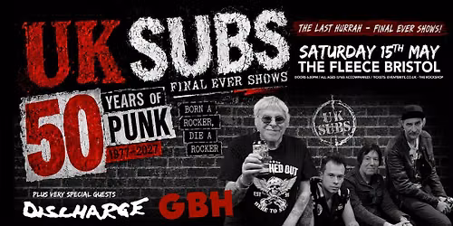 UK Subs final ever shows + Discharge + GBH at The Fleece, Bristol - Sat 15th May 2027