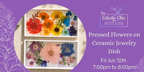 Pressed Flowers on Ceramic Jewelry Dish Resin Workshop
