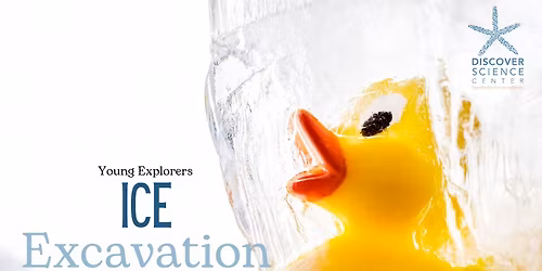 YOUNG EXPLORERS: ICE EXCAVATION