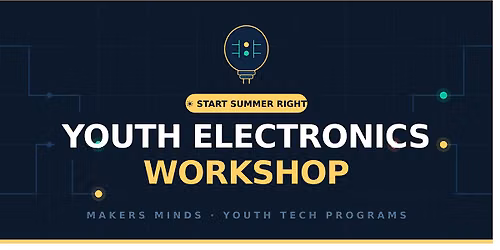 Youth Electronics Workshop \u2013 MakersMinds | Grades 4\u20136