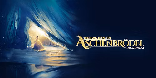  Drei Haseln\u00fcsse f\u00fcr Aschenbr\u00f6del \u2013 Das Musical