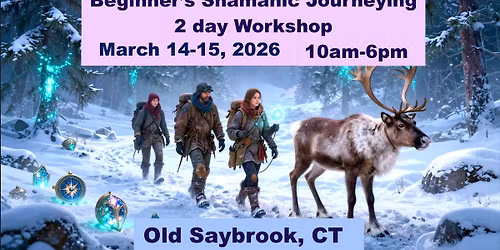 BASIC SHAMANIC JOURNEYING 2 DAY WORKSHOP